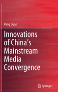 Innovations of China's Mainstream Media Convergence