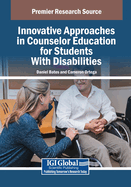 Innovative Approaches in Counselor Education for Students with Disabilities