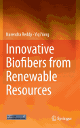 Innovative Biofibers from Renewable Resources