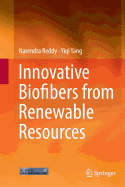 Innovative Biofibers from Renewable Resources