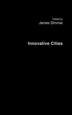 Innovative Cities - Simmie, James (Editor)