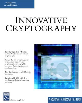 Innovative Cryptography - Moldovyan, Nick, and Moldovyan, Alex