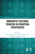 Innovative Cultural Tourism in European Peripheries