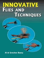 Innovative Flies and Techniques