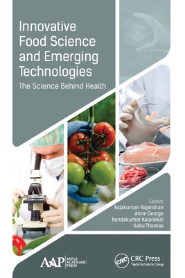 Innovative Food Science and Emerging Technologies - Thomas, Sabu (Editor), and Rajakumari, Rajendran (Editor), and George, Anne (Editor)