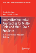 Innovative Numerical Approaches for Multi-Field and Multi-Scale Problems: In Honor of Michael Ortiz's 60th Birthday