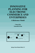 Innovative Planning for Electronic Commerce and Enterprises: A Reference Model