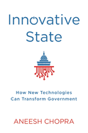 Innovative State: How New Technologies Can Transform Government