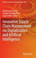 Innovative Supply Chain Management via Digitalization and Artificial Intelligence