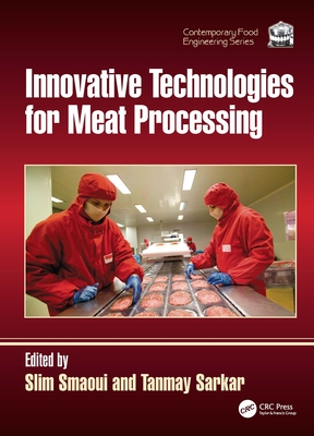 Innovative Technologies for Meat Processing - Smaoui, Slim (Editor), and Sarkar, Tanmay (Editor)