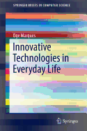 Innovative Technologies in Everyday Life