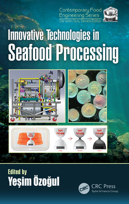 Innovative Technologies in Seafood Processing - Ozogul, Yesim (Editor)
