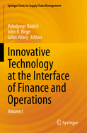 Innovative Technology at the Interface of Finance and Operations: Volume I