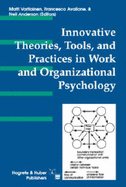 Innovative Theories, Tools, and Practices in Work and Organizational Psychology