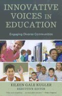 Innovative Voices in Education: Engaging Diverse Communities