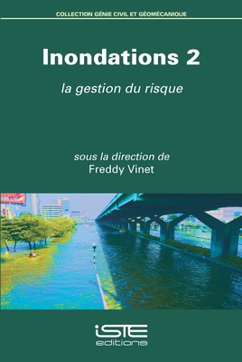 Inondations 2: La gestion du risque - Vinet, Freddy