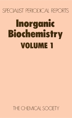 Inorganic Biochemistry: Volume 1 - Hill, H A O (Editor)