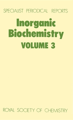Inorganic Biochemistry: Volume 3 - Hill, H A O (Editor)