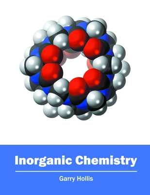 Inorganic Chemistry - Hollis, Garry (Editor)