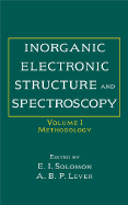 Inorganic Electronic Structure and Spectroscopy, Methodology - Solomon, Edward I (Editor), and Lever, A B P (Editor)