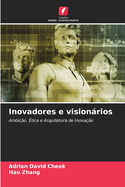 Inovadores e vision�rios