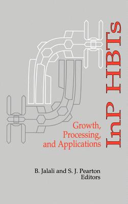 InP HBTs Growth, Processing and Applications - Jalali, B (Editor), and Pearton, S J (Editor)