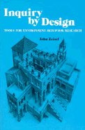 Inquiry by Design: Tools for Environment-Behaviour Research