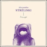 Inscape - Alexandra Str�liski