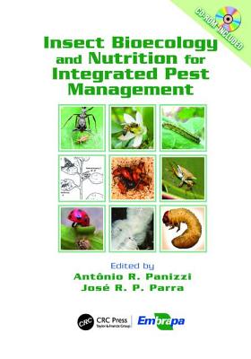Insect Bioecology and Nutrition for Integrated Pest Management - Panizzi, Ant�nio Ricardo (Editor), and Parra, Jos� R. P. (Editor)
