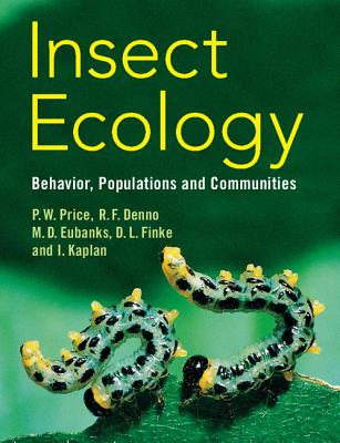 Insect Ecology - Price, Peter W, and Denno, Robert F, and Eubanks, Micky D