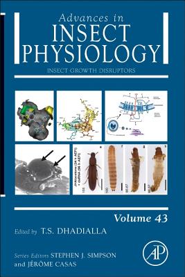 Insect Growth Disruptors - Dhadialla, Tarlochan S. (Volume editor)