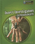 Insect Investigators: Entomologists - Spilsbury, Louise, and Spilsbury, Richard