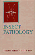 Insect Pathology - Tanada, Yoshinori, and Kaya, Harry K, and Vega, Fernando E (Editor)