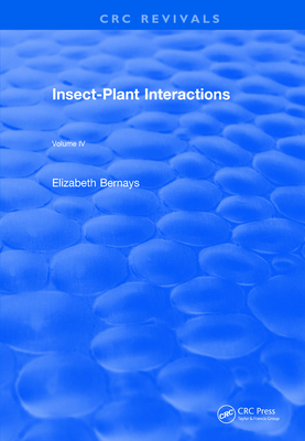 Insect-Plant Interactions (1992): Volume IV - Bernays, Elizabeth A (Editor)