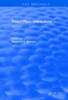 Insect-Plant Interactions (1993): Volume V - Bernays, Elizabeth A. (Editor)