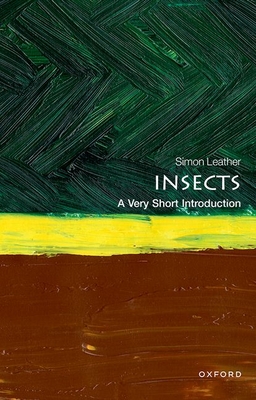 Insects: A Very Short Introduction - Leather, Simon R