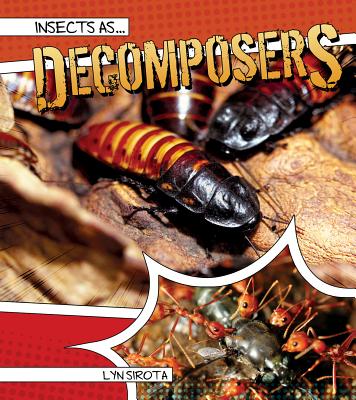 Insects as Decomposers - Sirota, Lyn