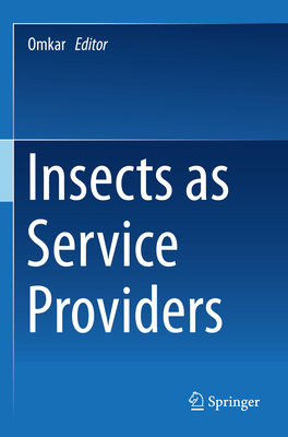 Insects as Service Providers - Omkar (Editor)