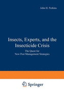 Insects, Experts, and the Insecticide Crisis