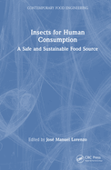 Insects for Human Consumption: A Safe and Sustainable Food Source
