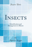 Insects: Identification and Management in Illinois (Classic Reprint)