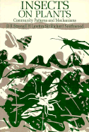 Insects on Plants: Community Patterns and Mechanisms