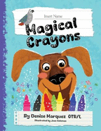Insert Name Magical Crayons