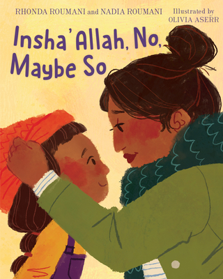 Insha'allah, No, Maybe So - Roumani, Rhonda, and Roumani, Nadia