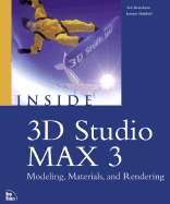 Inside 3D Studio Max 3: Modeling, Materials and Rendering
