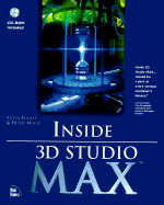 Inside 3D Studio Max: With CDROM - Elliott, Steven, and Miller, Phillip L., and Miller, Philip L.