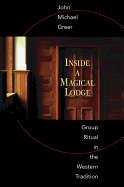 Inside a Magical Lodge: Group Ritual in the Western Tradition
