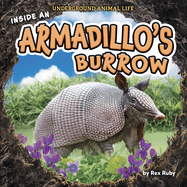 Inside an Armadillo's Burrow
