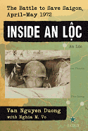 Inside an Loc: The Battle to Save Saigon, April-May 1972