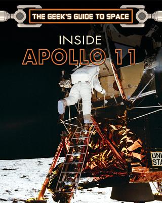 Inside Apollo 11 - Riley, Christopher, and Dolling, Phil